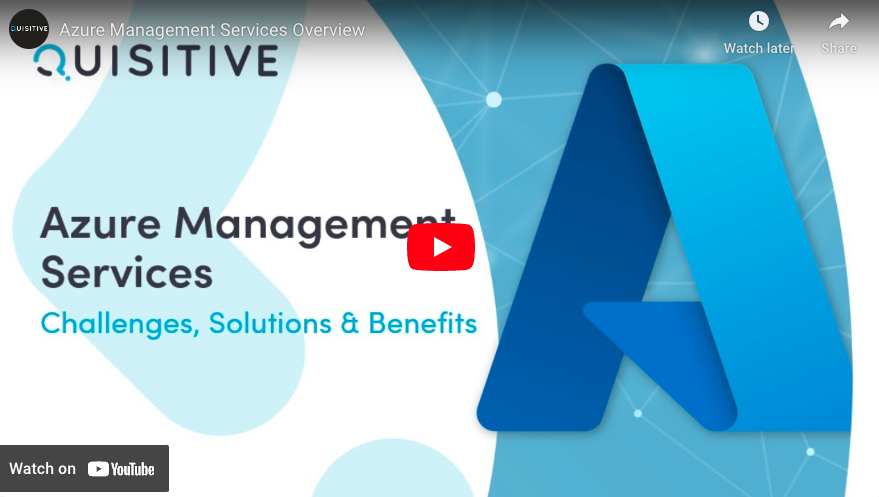 What are Azure Managed Services from Quisitive? Video Thumbnail